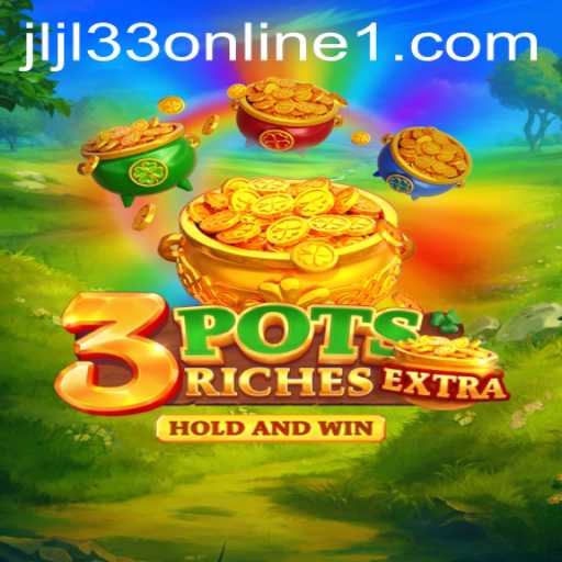 Explore the Exciting World of 3potsExtra: A Unique Gaming Experience
