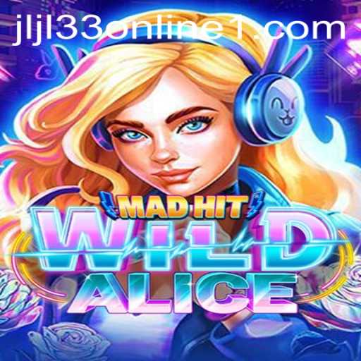 Discover the Thrills of MadHitWildAlice: The Exciting World of JLJL33 Online